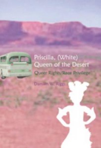priscilla-white-queen-of-the-desert-race-privilege-queer-rights-and-postcolonial-location
